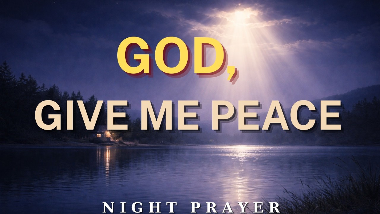 Lord, Quiet My Racing Thoughts Tonight | Bedtime Prayer for Anxiety & Stress Relief