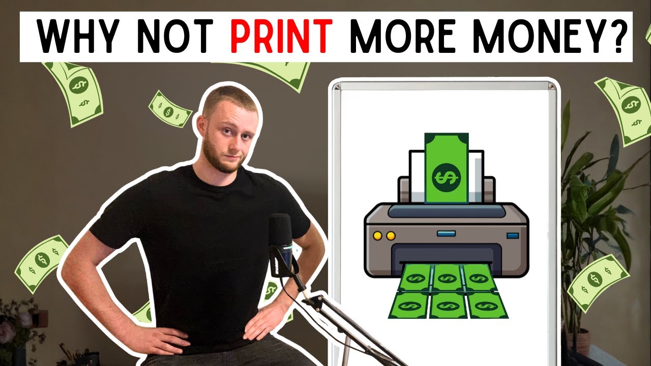 Why Can&rsquo;t We Just Print More Money? [Economics 101]
