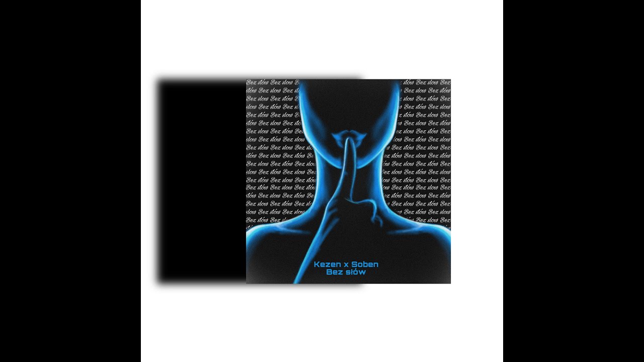 Kezen x Soben - Bez sł&oacute;w (Official Audio)
