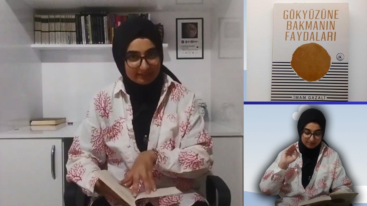 GAZALİ 'Yİ TANIMAYA ÇALIŞMAK// GÖKYÜZÜNE BAKMANIN FAYDALARI