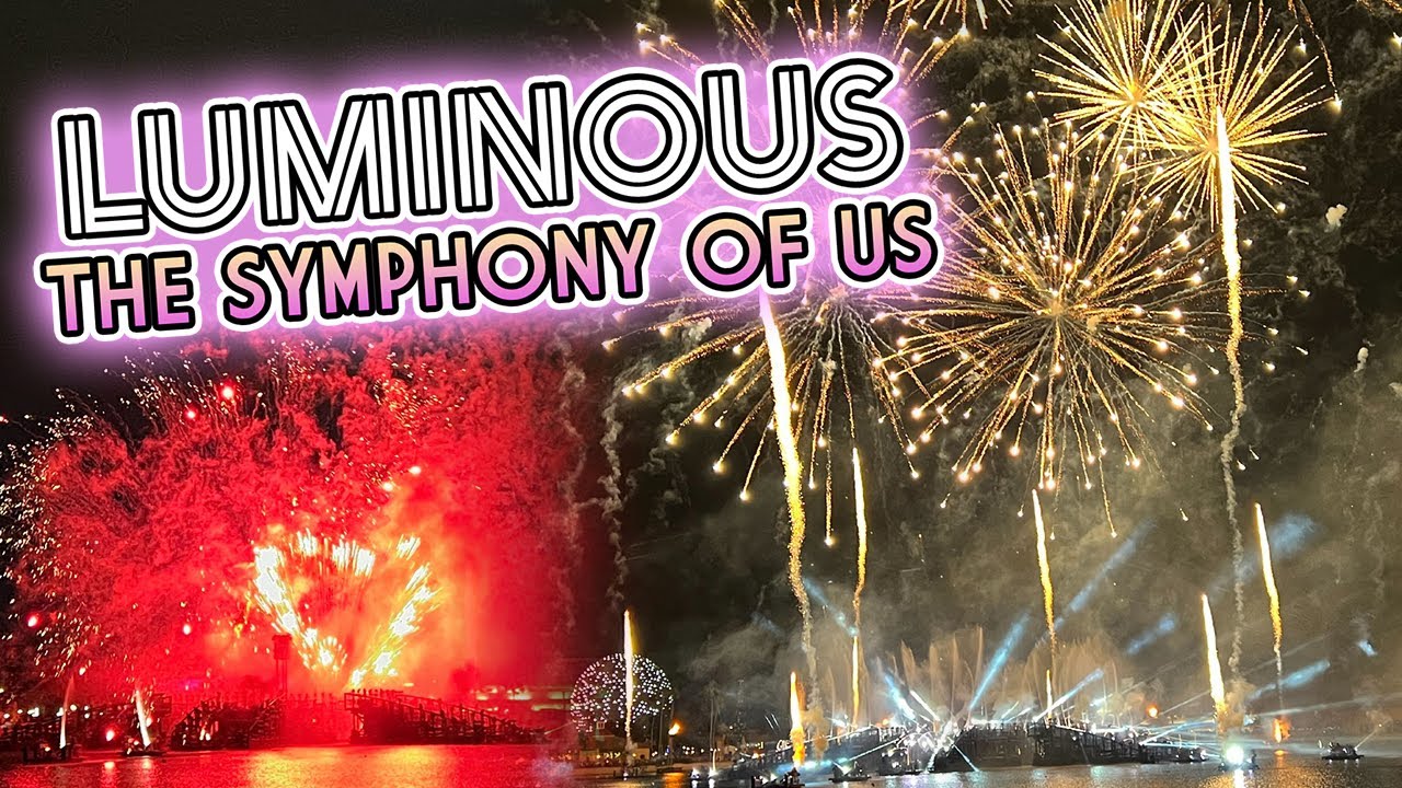 Luminous: The Symphony of Us Fireworks Show - Debut Performance at EPCOT
