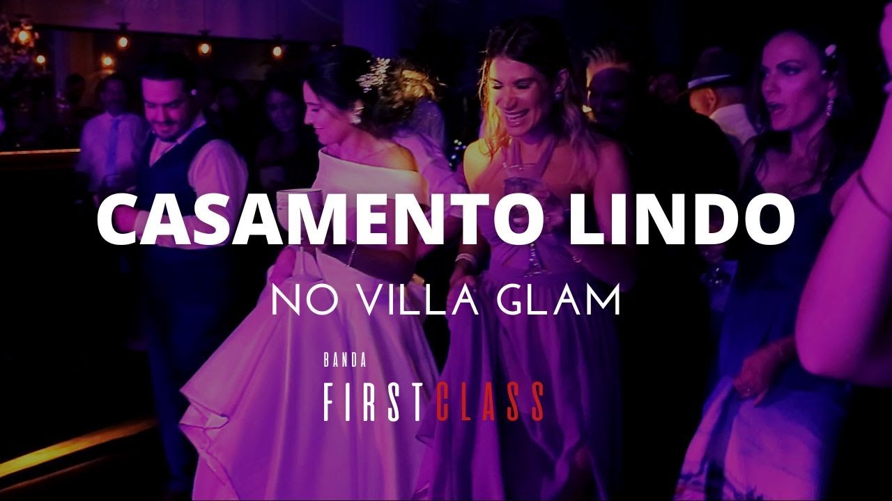 Banda para Casamento SP | Festa de Casamento Linda no Villa Glam | Banda First Class