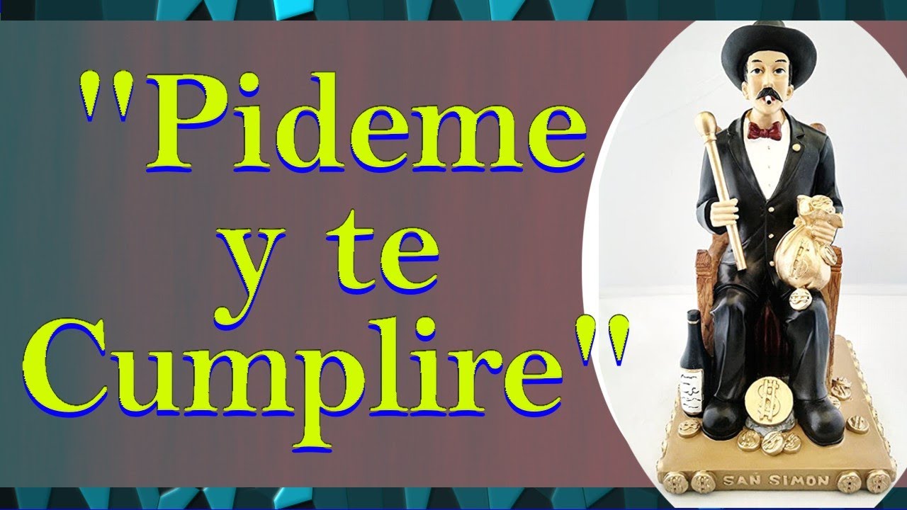 ORACION a SAN SIMON para PEDIR un FAVOR ¡¡