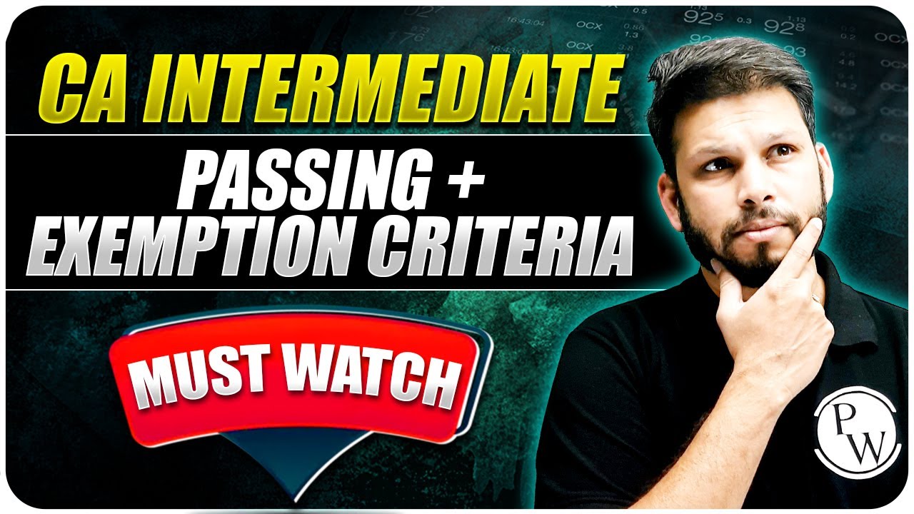 CA Inter Passing and Exemption Criteria Detailed Video || CA Intermediate by PW