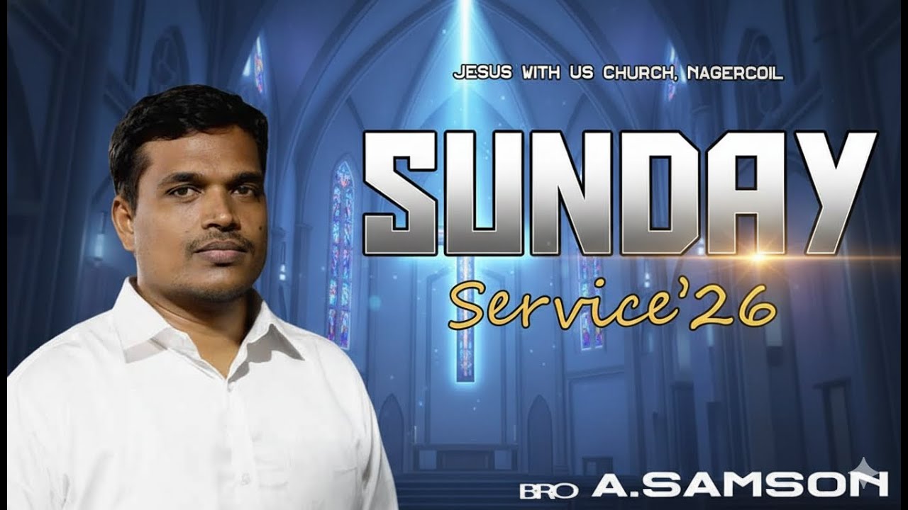 🔴LIVE |  Sunday 2nd  Service | Bro. A. Samson || JWUC NAGERCOIL ||