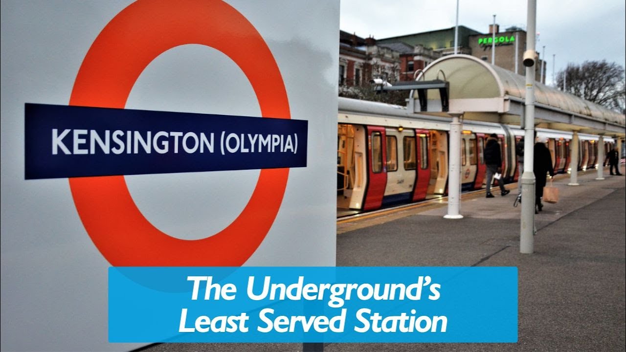 Kensington Olympia - The Tube's Least Served Station