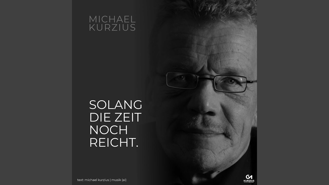 Solang die Zeit noch reicht.