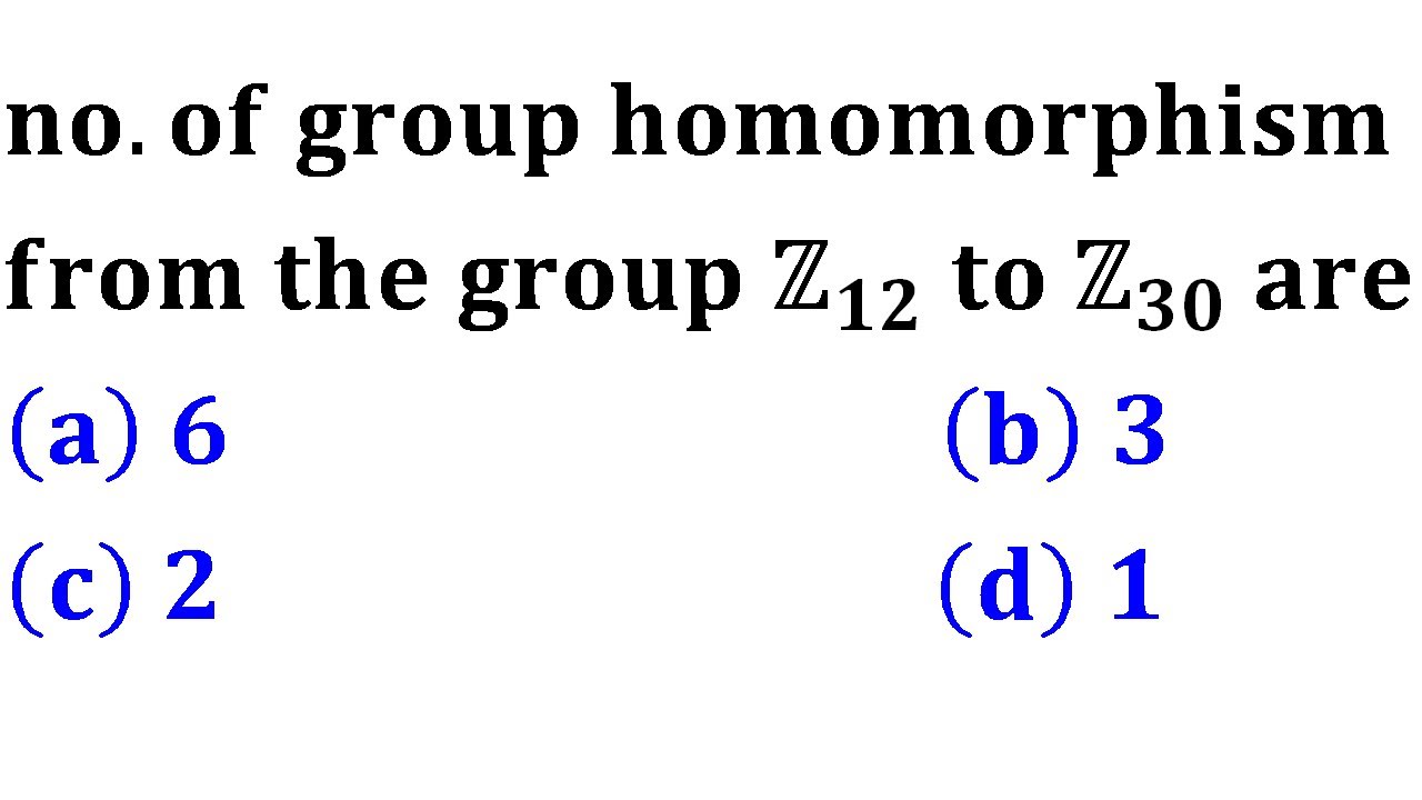 total number of group homomorphism from Zm to Zn BHU 2018 group theory