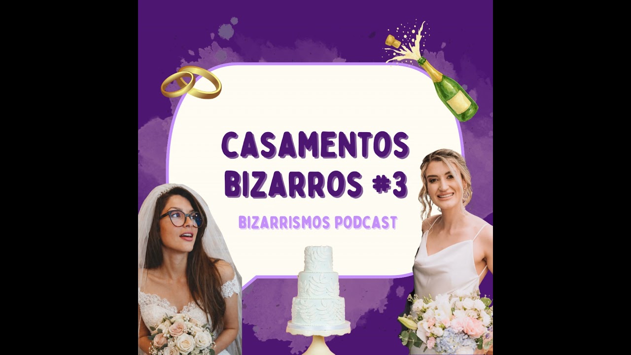 114 - Casamentos Bizarros #3 com Manu Rangel