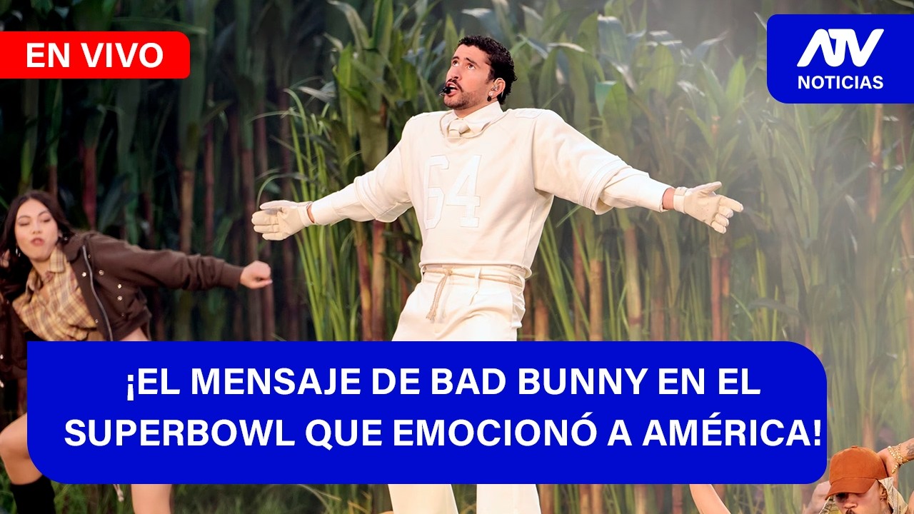 De 5 a 7 🎧✨¡EL MENSAJE DE BAD BUNNY EN EL SUPERBOWL QUE EMOCIONÓ A AMÉRICA! - ATV+