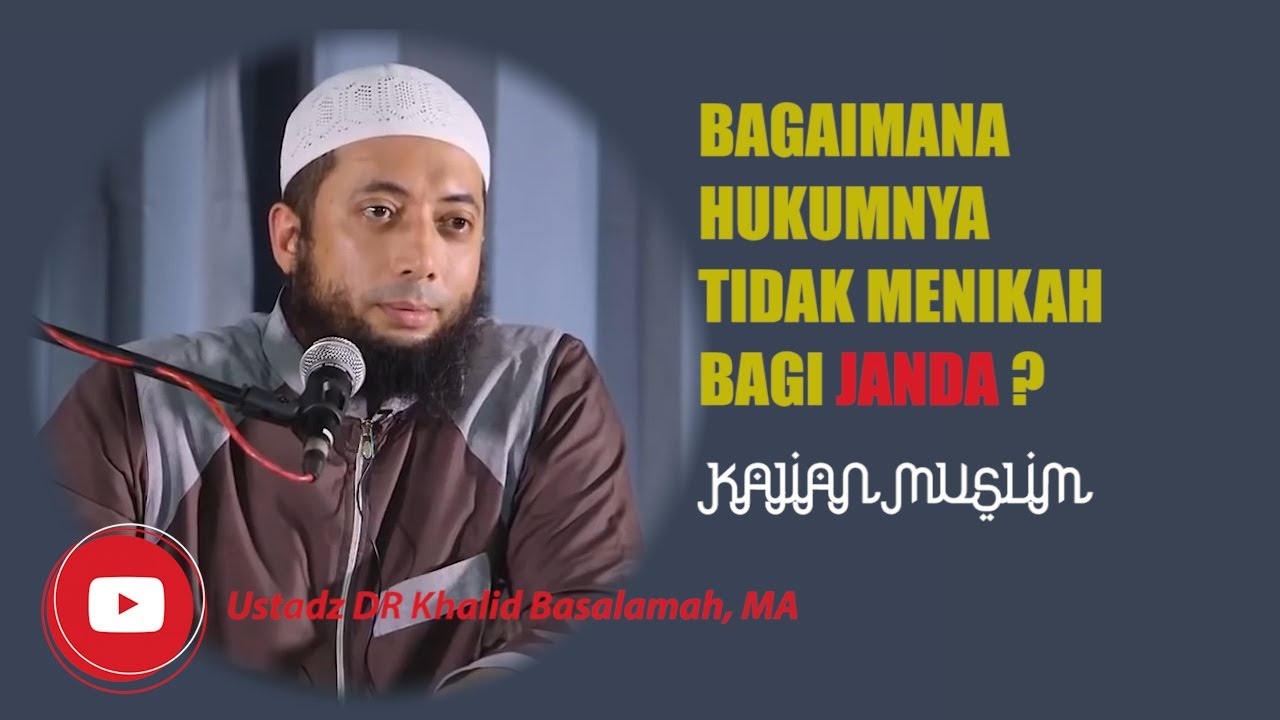 BAGAIMANA HUKUMNYA TIDAK MENIKAH LAGI BAGI JANDA ?