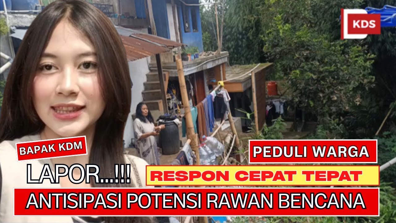 #vlog II BAPAK KDM II PENANGANAN CEPAT II ANTISIPASI POTENSI PENGANAN RAWAN BENCANA