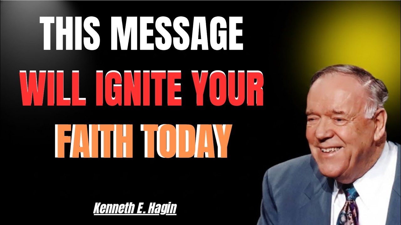 THIS MESSAGE WILL IGNITE YOUR FAITH TODAY | KENNETH E. HAGIN 2026