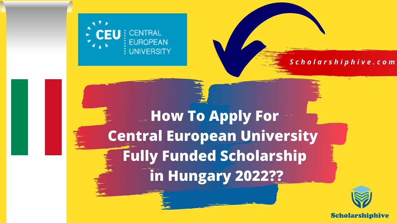 How To Apply For Central European University Fully Funded Scholarship in Hungary 2022??