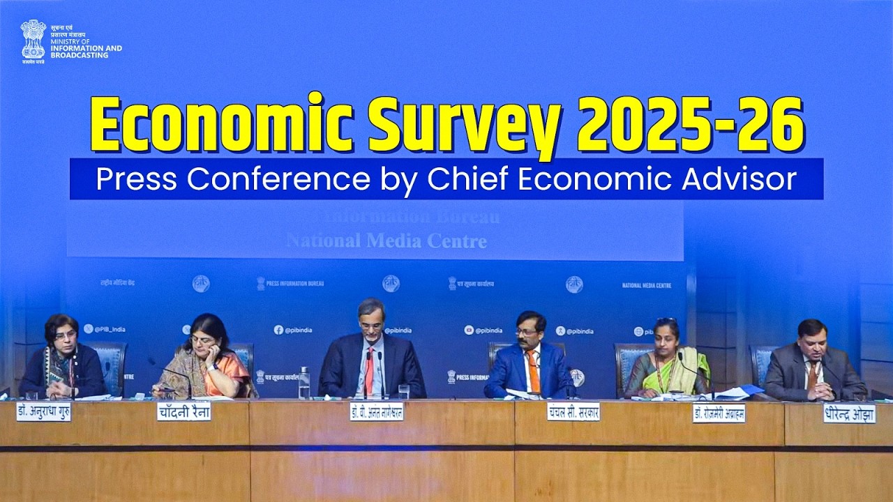 Economic Survey 2025-26: Press Conference by Chief Economic Advisor