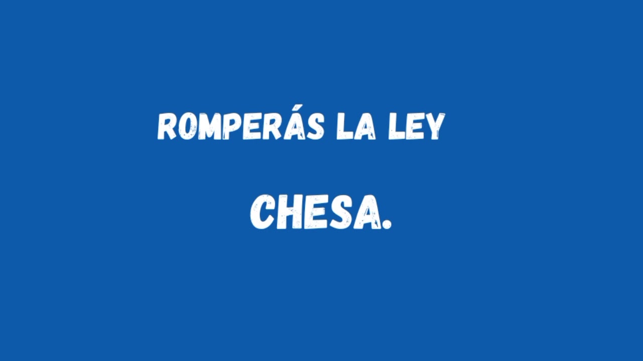 Chesa- Romperás la ley(VIDEO Oficial)