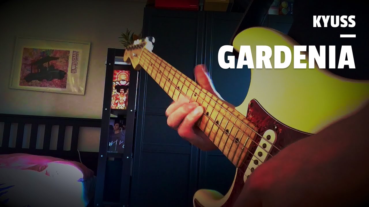 Kyuss - Gardenia (Guitar Cover)
