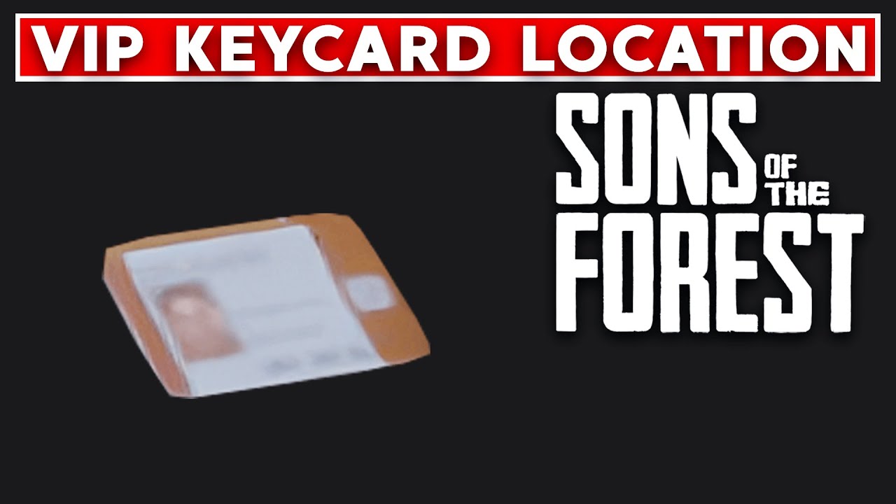 Sons Of The Forest - How to find the VIP Keycard