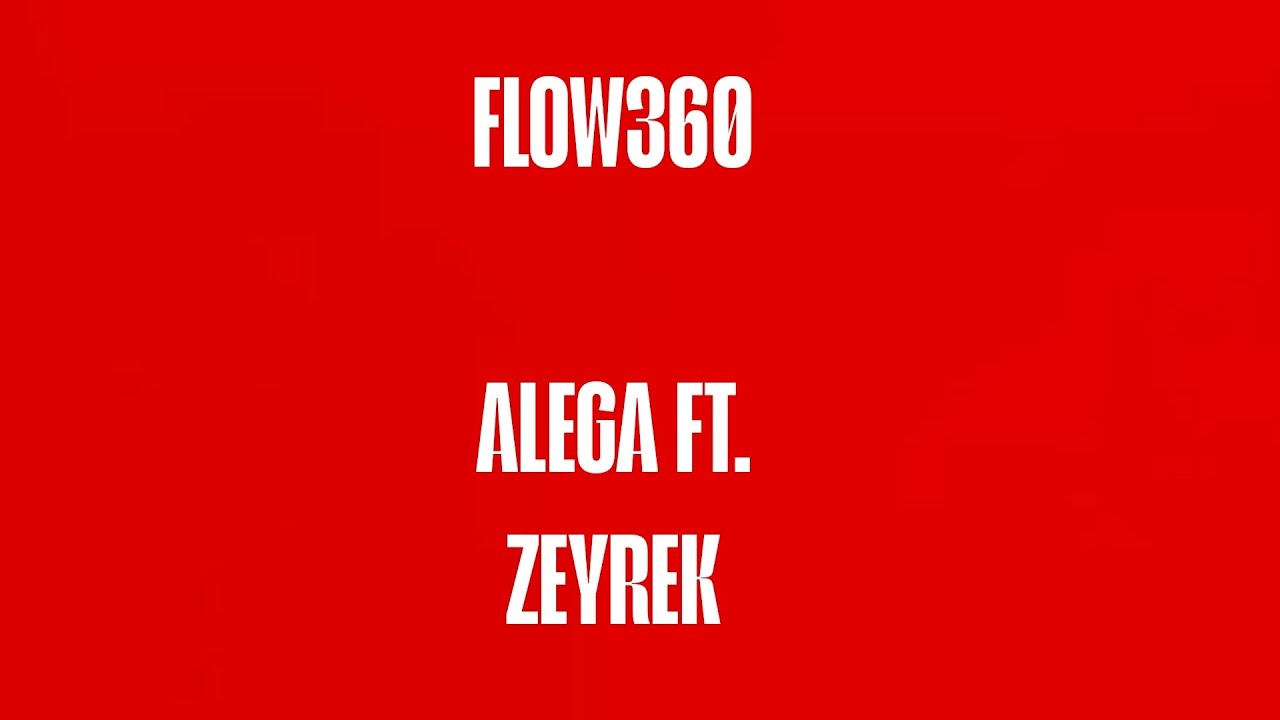 ALEGA FT. Zeyrek