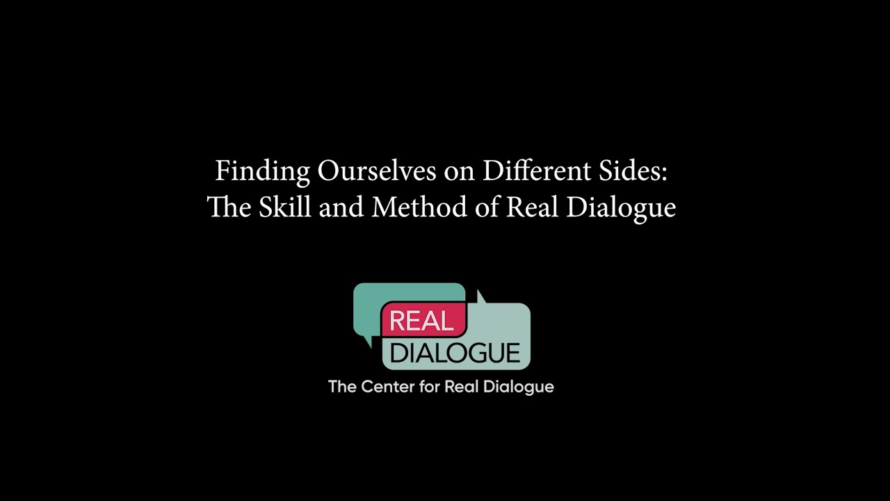 Finding Ourselves on Different Sides: The Skill and Method of Real Dialogue (Preview)