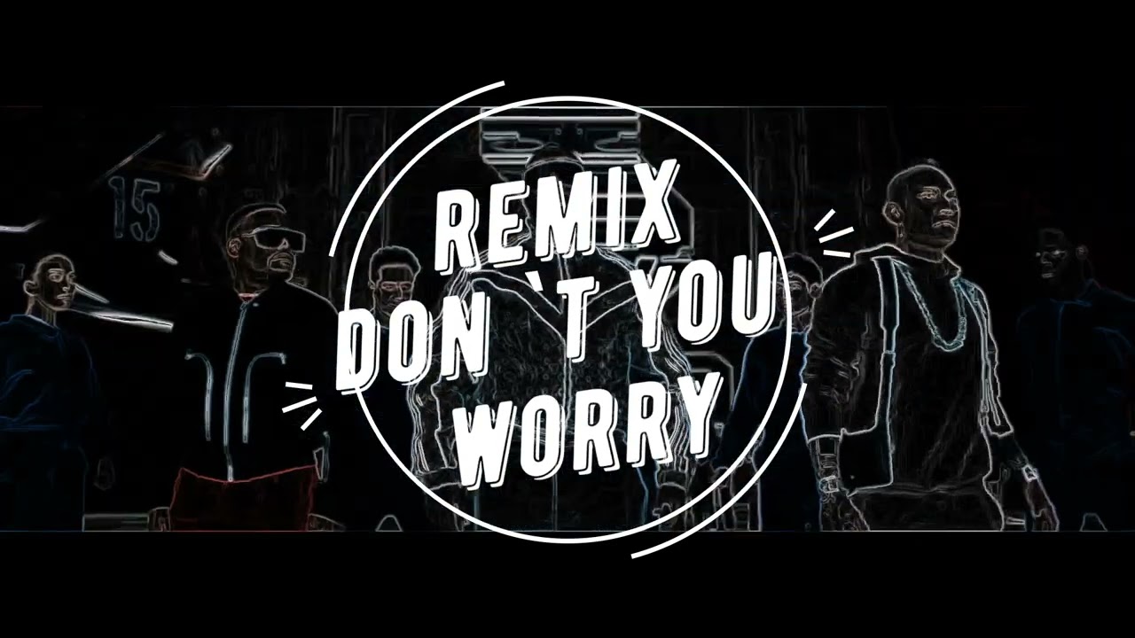 Black Eyed Peas, Shakira, David Guetta - DON'T YOU WORRY (REMIX DMY)