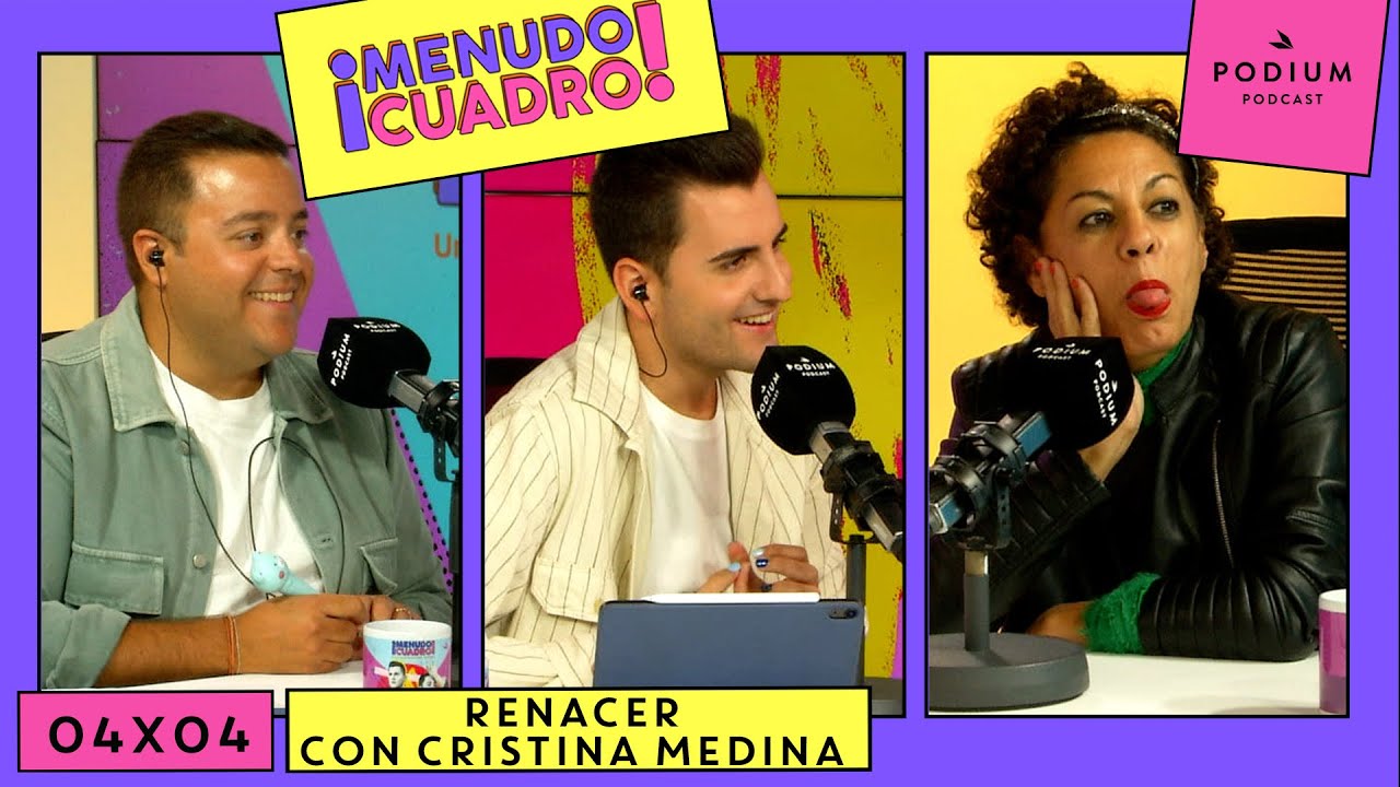 RENACER CON CRISTINA MEDINA | Menudo Cuadro 4x04