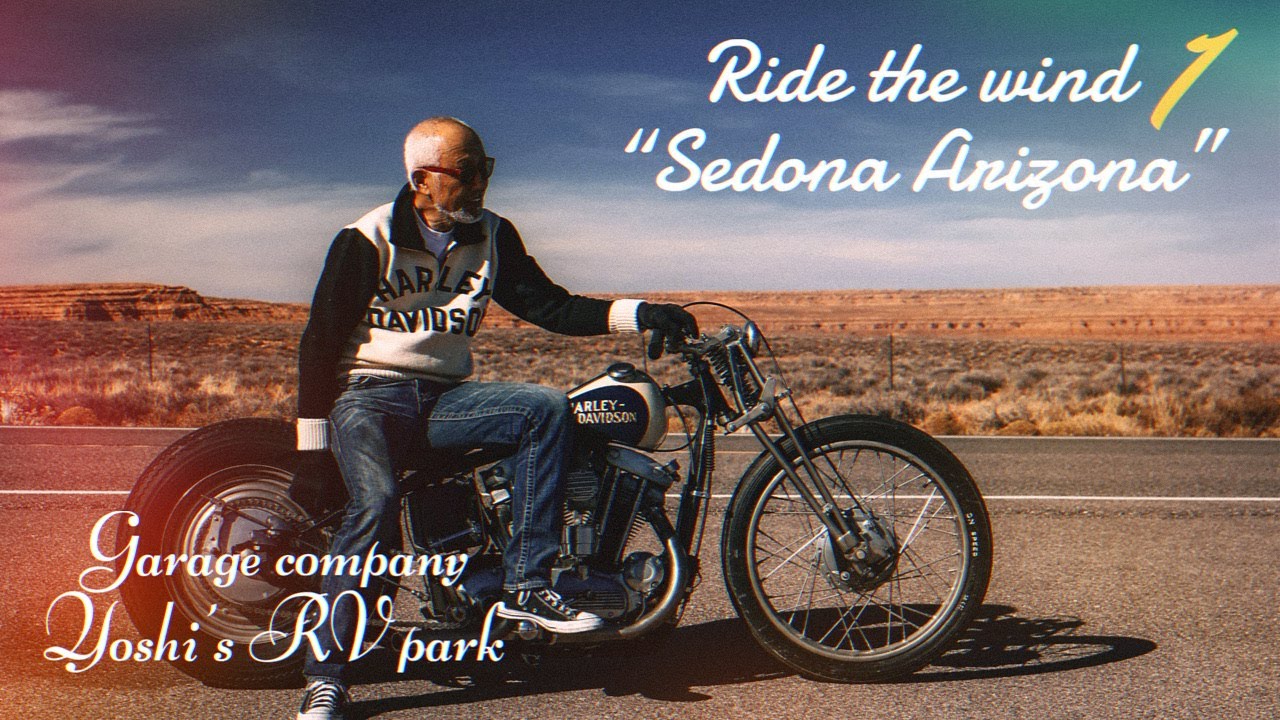 【Motovlog】Ride the Wind Vol.1 SEDONA Arizona - "Yoshi's RV park" by Garage company セドナを走る!RVライフ①