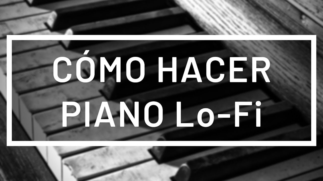 🎹 Cómo Hacer un Piano Lofi | FL Studio Tutorial