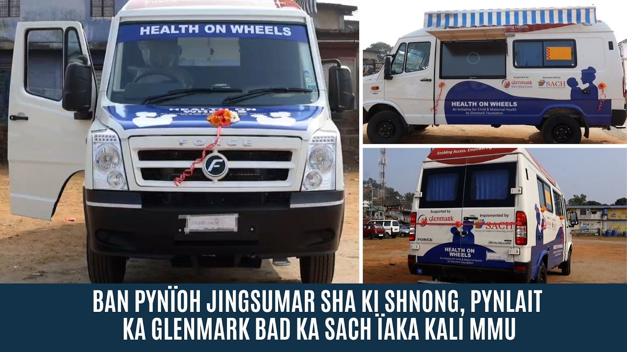 BAN PYNÏOH JINGSUMAR SHA KI SHNONG, PYNLAIT KA GLENMARK BAD KA SACH ÏAKA KALI MMU