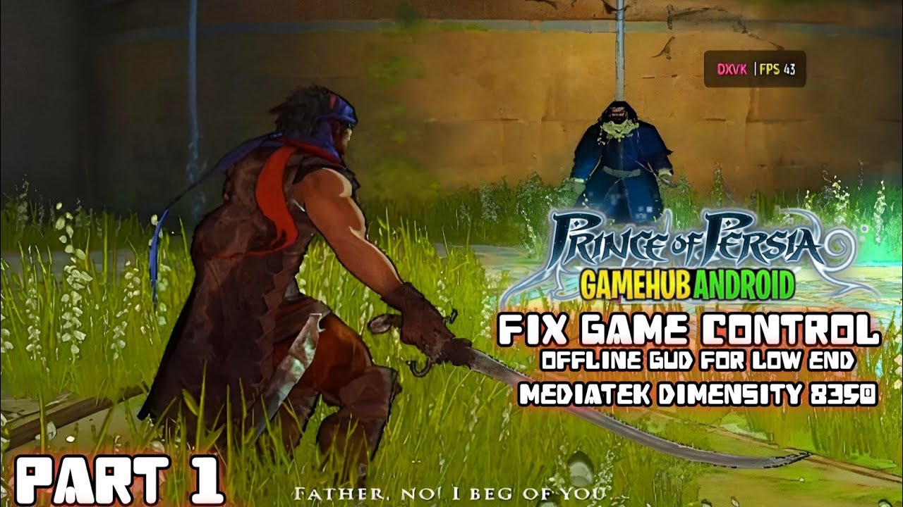 PRINCE OF PERSIA REBOOT (Gamehub Mod Apk) Fix Control Dimensity 8350 Gameplay