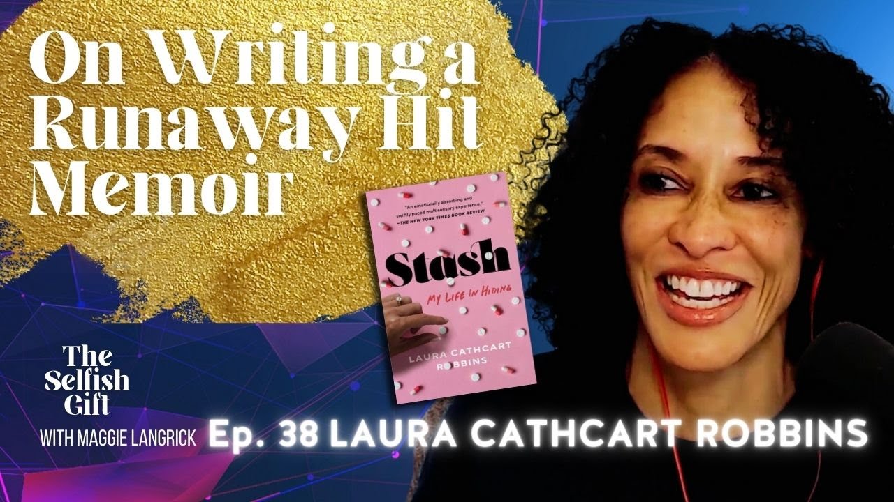 Writing a Hit Memoir with Laura Cathcart Robbins, author of Stash: My Life in Hiding