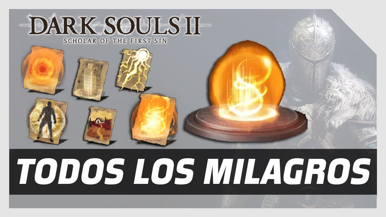 🏆⚡Guía: TODOS LOS MILAGROS para el Trofeo/Logro MAESTRO DE LOS MILAGROS en Dark Souls II: SOTFS