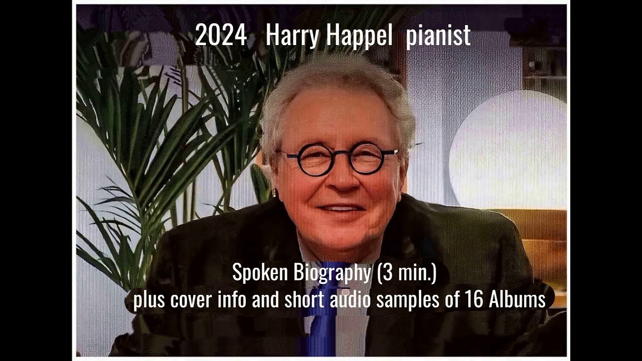 2024 Harry Happel spoken biography (3 min) and short audio preview of 16 of 18 Albums.