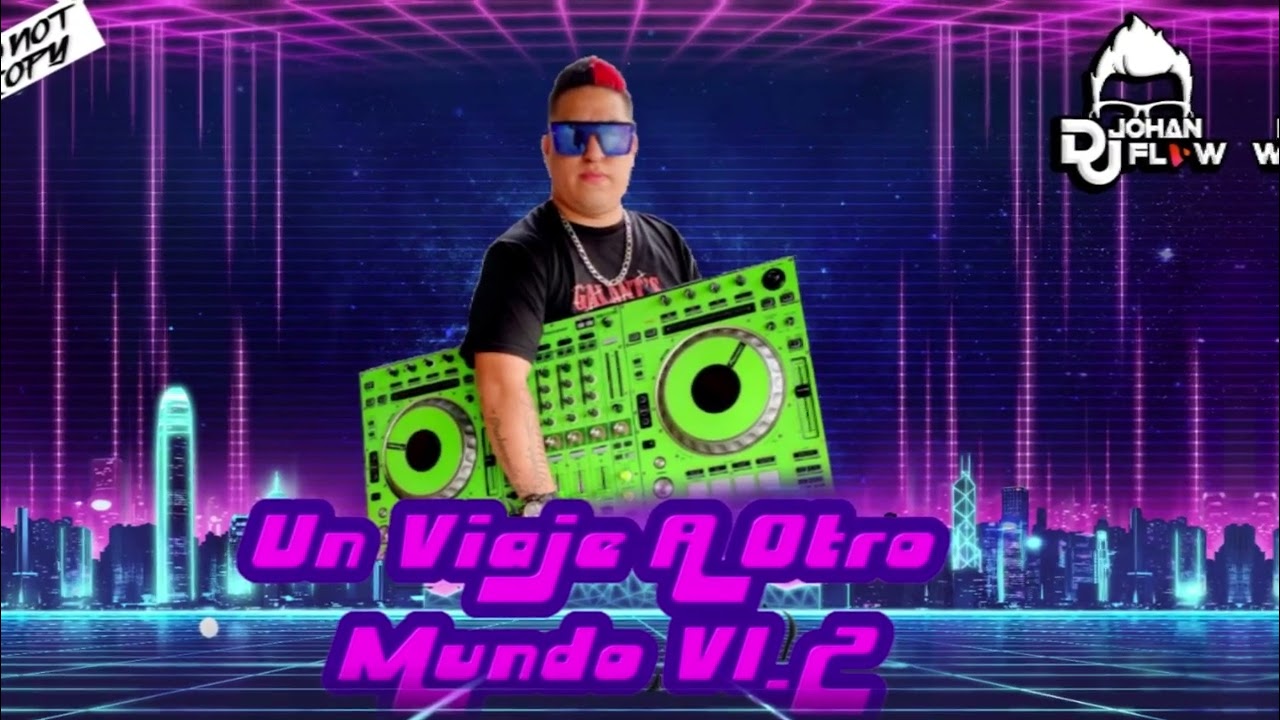 🚀​🥥👽​🍓​​🌈​🔥​ UN VIAJE A OTRO MUNDO VL.2 - DJ JOHAN FLOW - TRIBAL CIRCUIT - 2025 🚀​🥥👽​🍓​​🌈​🔥​
