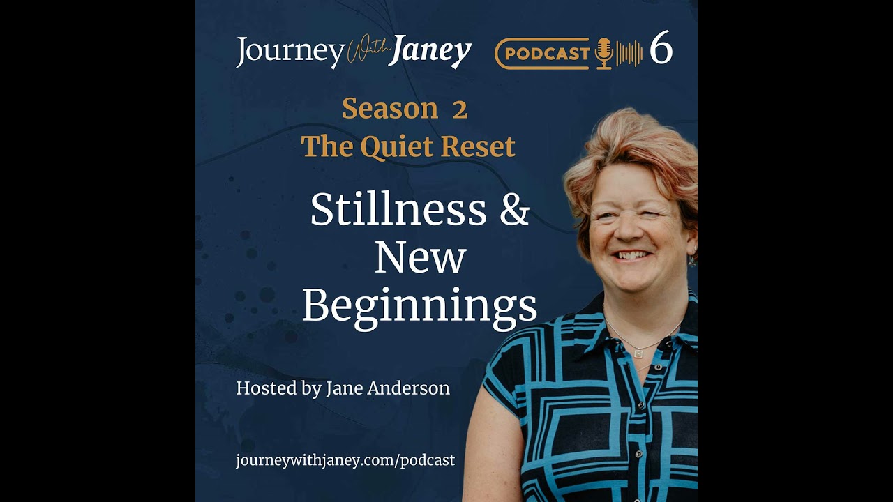 JWJ Season 2 Episode 6 - Stillness & New Beginnings