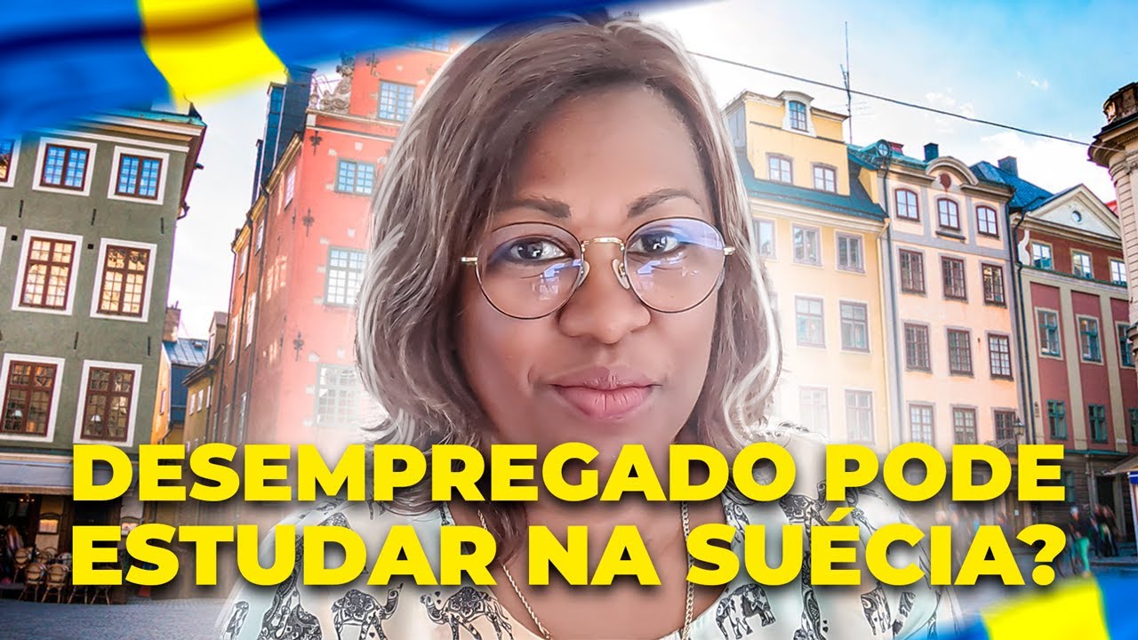 POSSO ESTUDAR ENQUANTO ESTOU DESEMPREGADO NA SUÉCIA? - Célia Regina