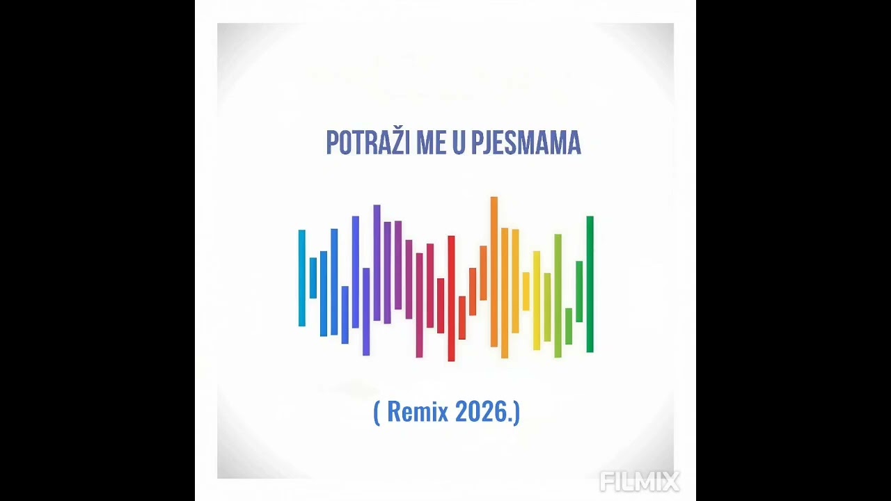 Potraži me u pjesmama ( Remix 2026.) 