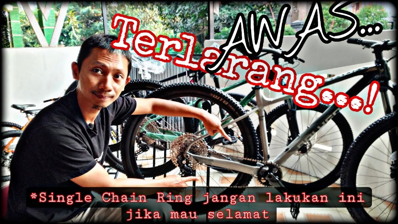 BELAJAR SEPEDA - HAL TERLARANG DI SINGLE CHAIN RING@Second Option