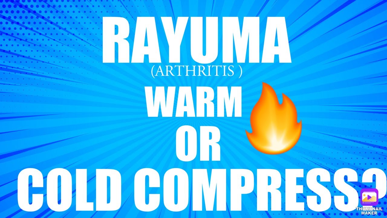 ARTHRITIS: WARM or COLD COMPRESS?
