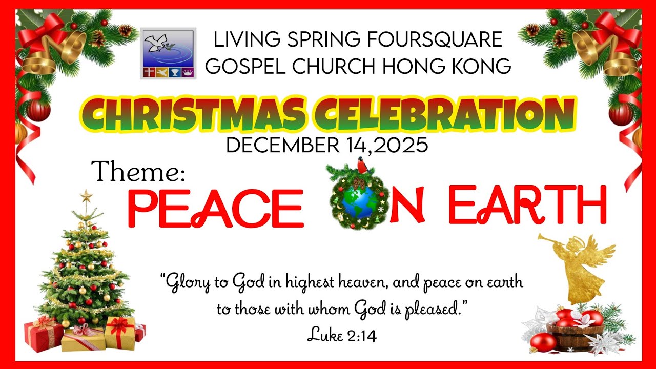 LIVING SPRING FOURSQUARE GOSPEL CHURCH  HONG KONG| CHRISTMAS CELEBRATION 2025|DECEMBER 15,2025