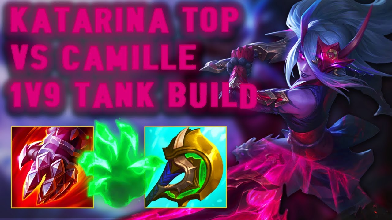 Katarina Top vs Camille 1v9 Tank Build | Katawina | League of Legends