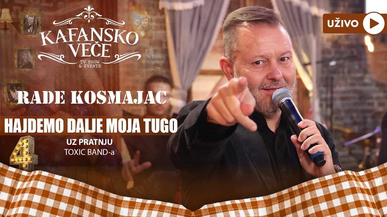RADE KOSMAJAC - HAJDEMO DALJE MOJA TUGO | UZIVO | (TOXIC BAND) | 2023 | KAFANSKO VECE