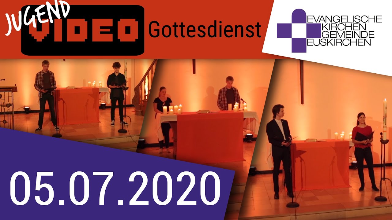 Jugend Video-Gottesdienst zum 4. Sonntag nach Trinitatis, 05.07.2020 -Evangelische Kirche Euskirchen