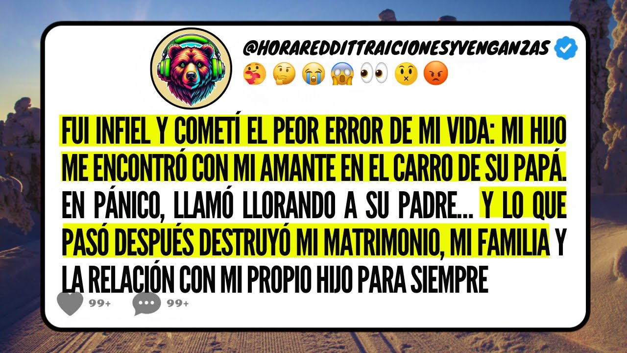 Fui INFIEL y mi HIJO me encontró con mi AMANTE en el CARRO de su PAPÁ — y le llamó LLORANDO a mi...