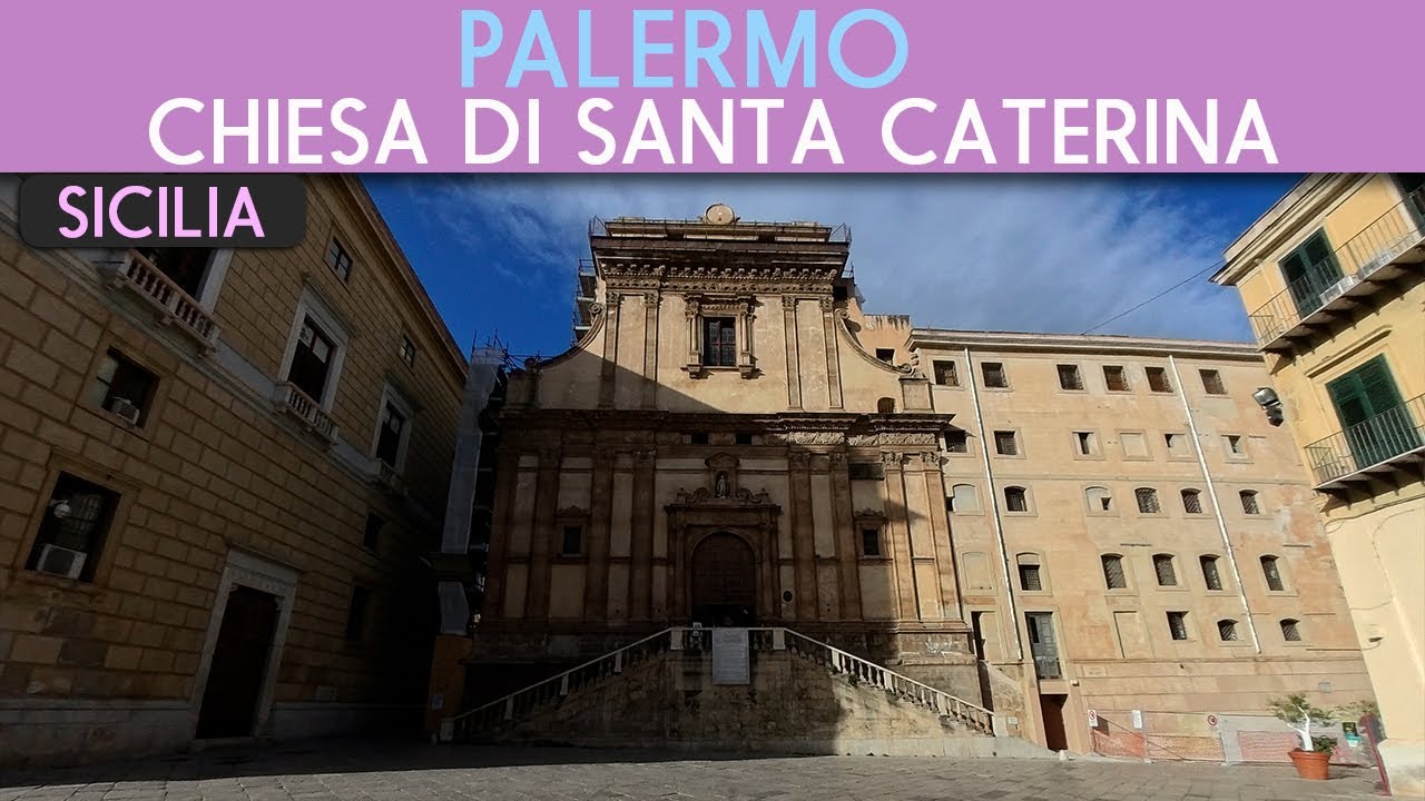 PALERMO - Chiesa e Monastero di Santa Caterina