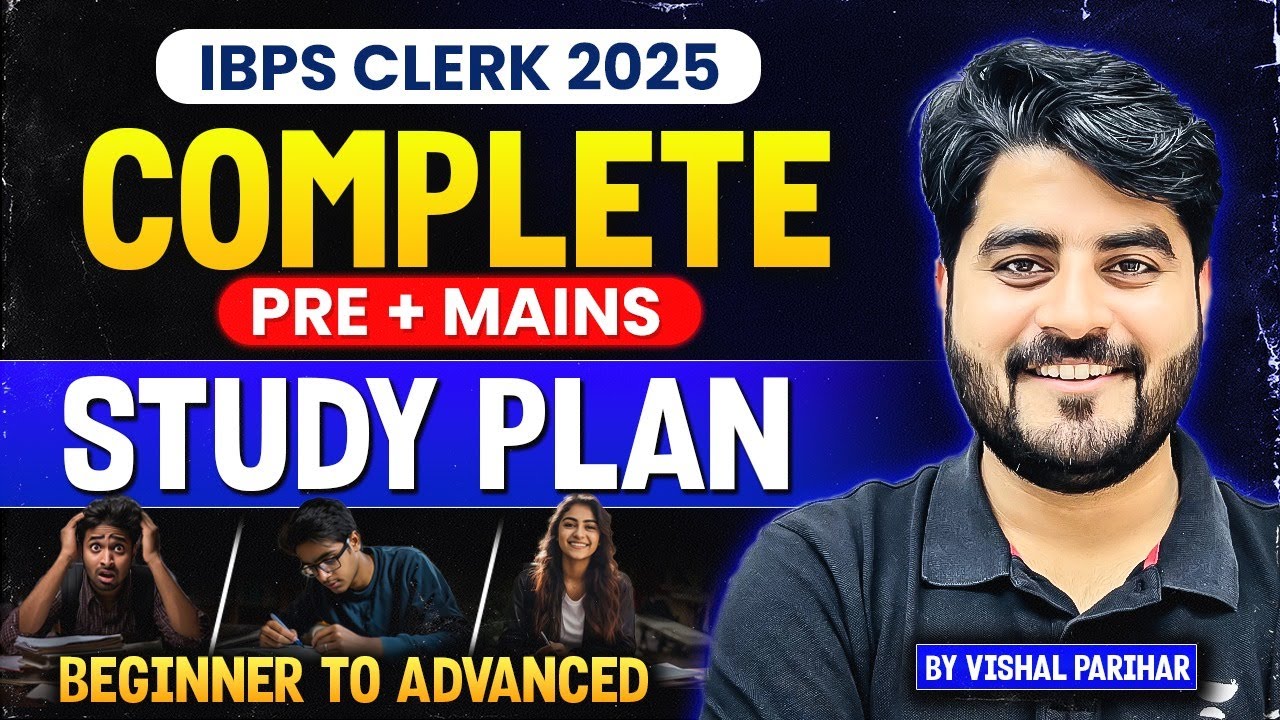Complete Study Plan (Pre+Mains) for IBPS Clerk 2025 | ENGLISH by Vishal Parihar Sir