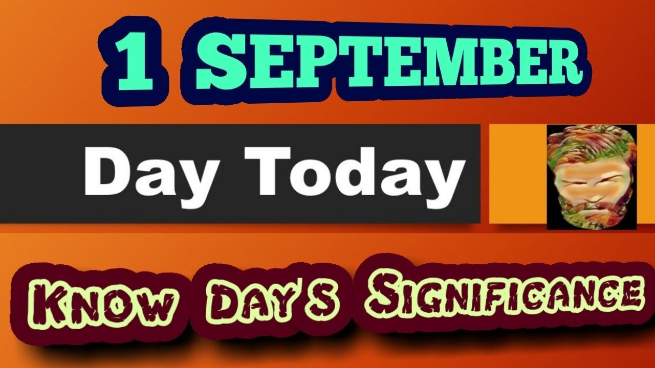 Days on 1 September | Celebrate First September | Daytoday