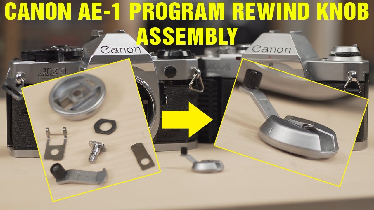 Quick Fix - Canon AE-1 Program/AL-1: Rewind Knob Assembly