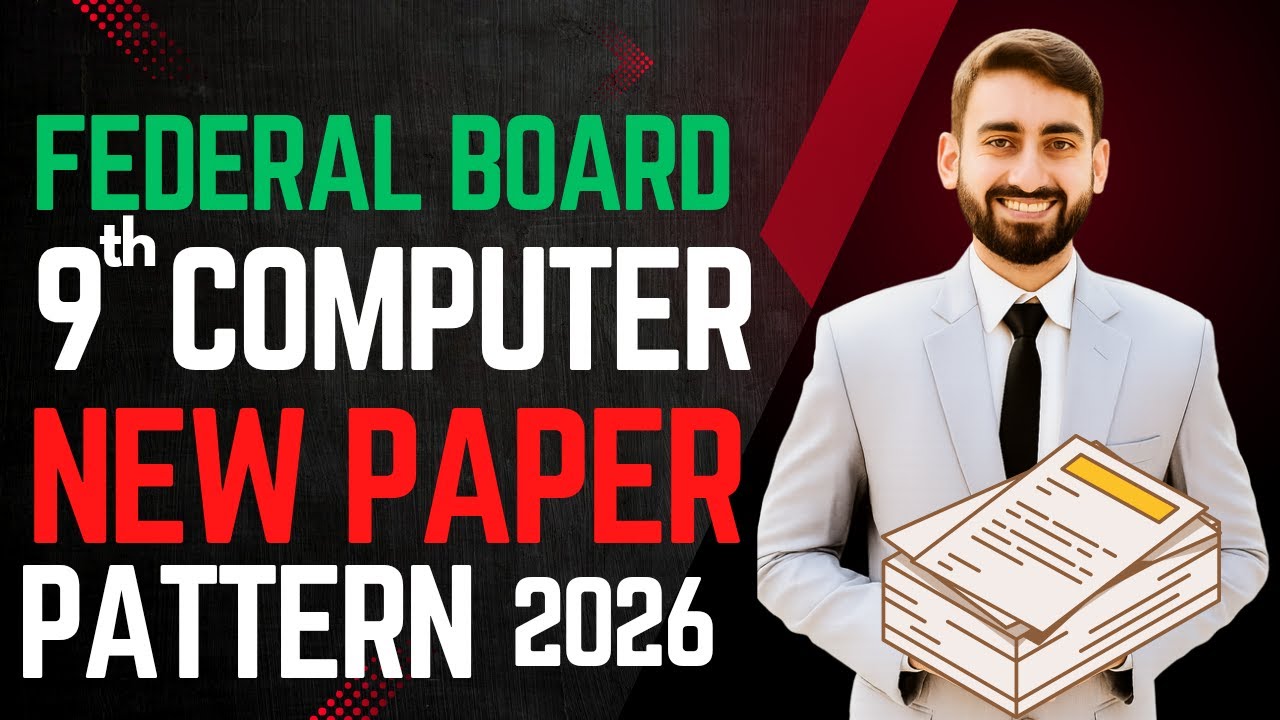 FBISE 9th Class Computer Paper Pattern 2026 | Complete Guide