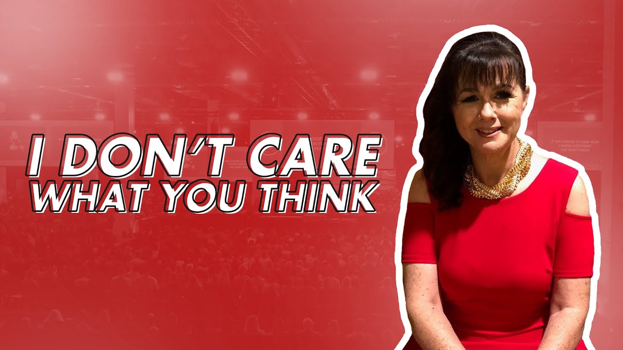 I Don't Care What You Think - Lisa Grossmann & Network Marketing Pro